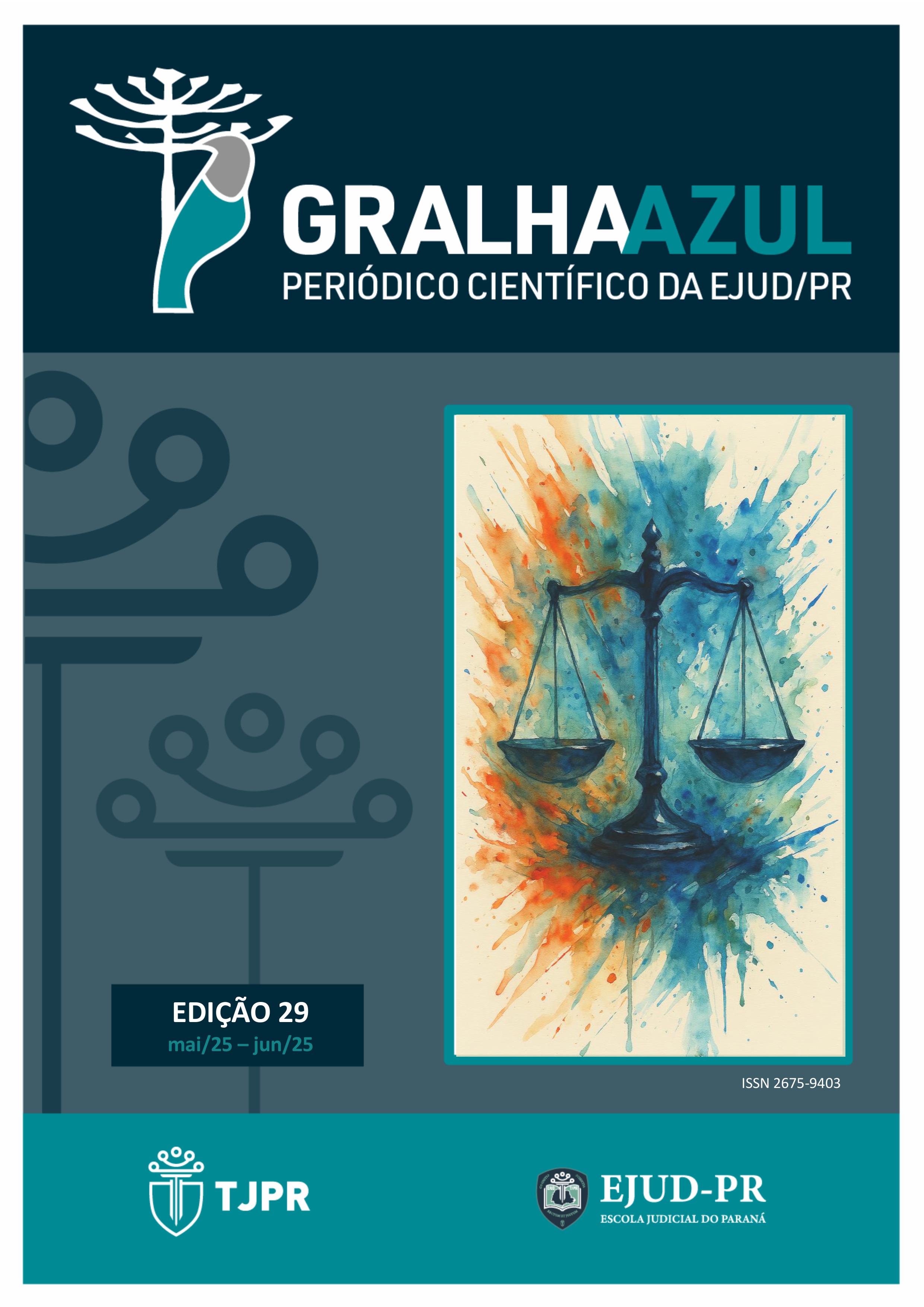 					Visualizar v. 1 n. 30 (2025): v. 1 n. 30 (2025): REVISTA JURÍDICA GRALHA AZUL MAI/2025 - JUN/2025
				