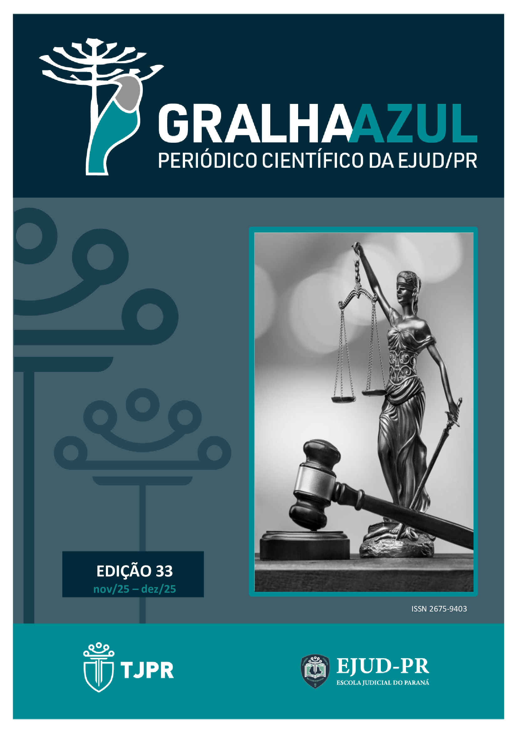 					Visualizar v. 1 n. 33 (2025): REVISTA JURÍDICA GRALHA AZUL NOV/2025 - DEZ/2025
				